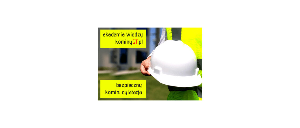 Dylatacja i ochrona ceramicznego komina systemowego
