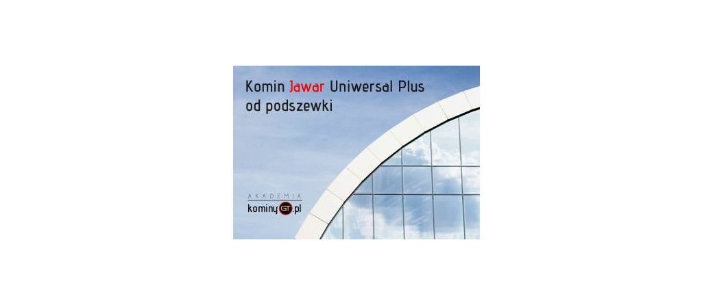 Komin Jawar Uniwersal Plus od podszewki