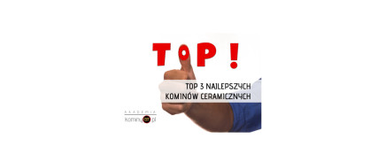 Najlepszy komin ceramiczny do...
